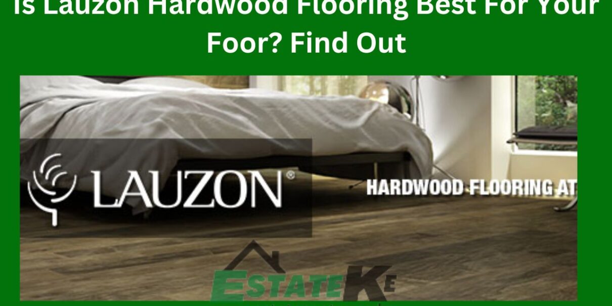Is-Lauzon-Hardwood-Flooring-Best-For-Your-Foor