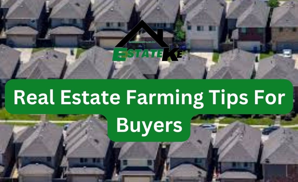 Real-Estate-Farming-Tips-For-Buyers